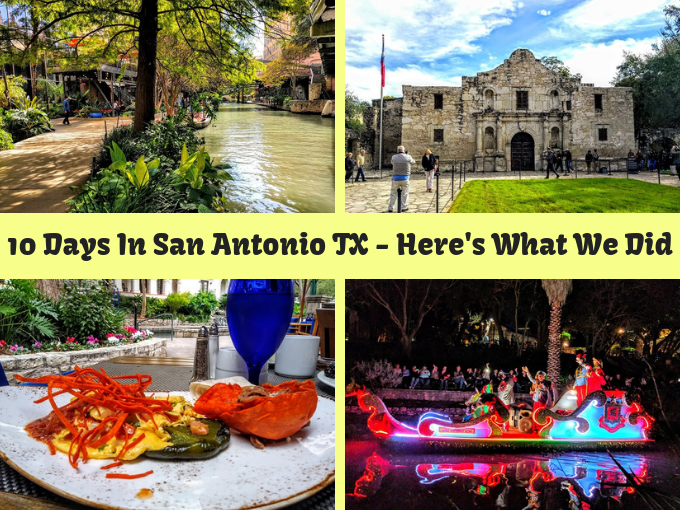 10 Days In San Antonio TX Here's What We Did