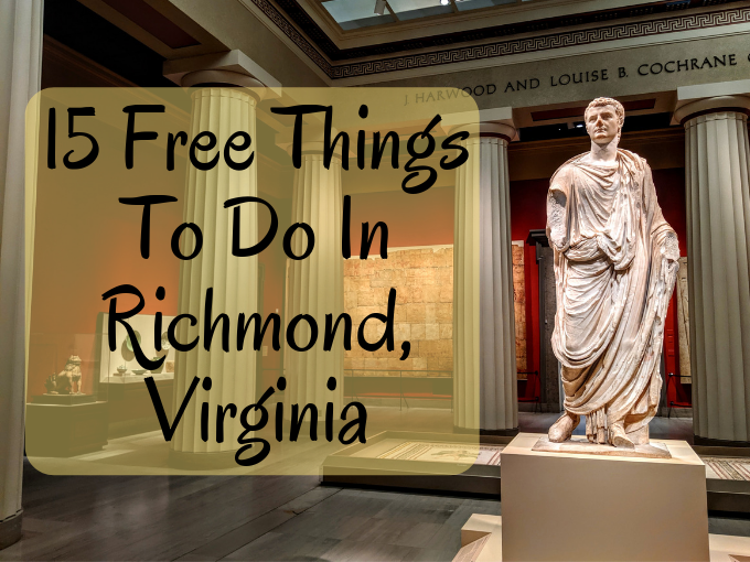 15 Free Things To Do In Richmond, Virginia