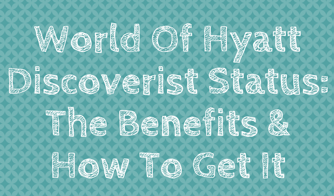 World Of Hyatt Discoverist Status