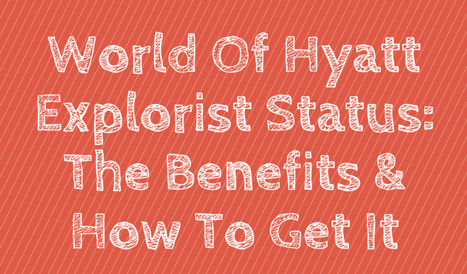 World Of Hyatt Explorist Status
