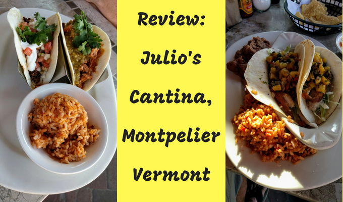 Review Julio's Cantina Montpelier Vermont