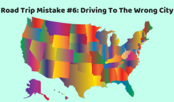 Road Trip Mistake #6 Driving To The Wrong City