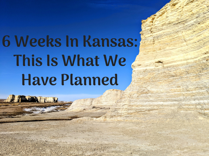 6 Weeks In Kansas This Is What We Have Planned