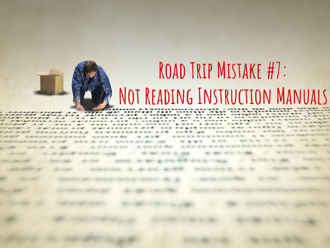 Road Trip Mistake #7 Not Reading Instruction Manuals