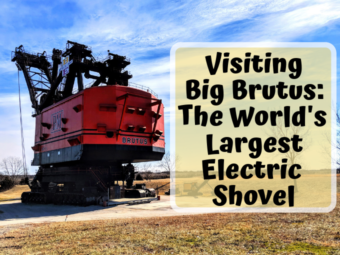 Visiting Big Brutus The World's Largest Electric Shovel