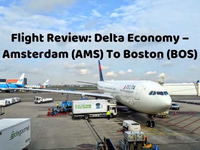 Flight Review Delta Economy Amsterdam (AMS) To Boston (BOS)