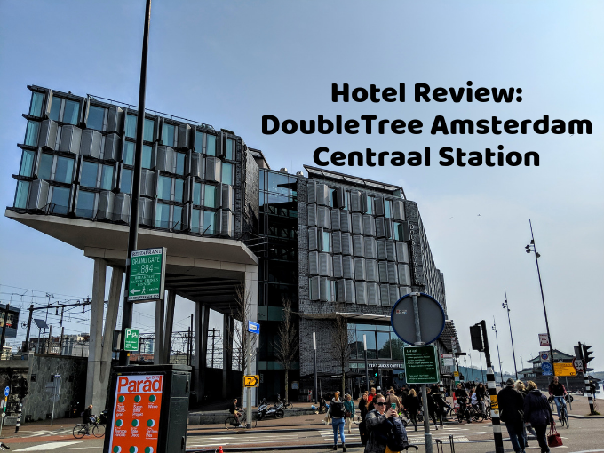 Hotel Review DoubleTree Amsterdam Centraal Station