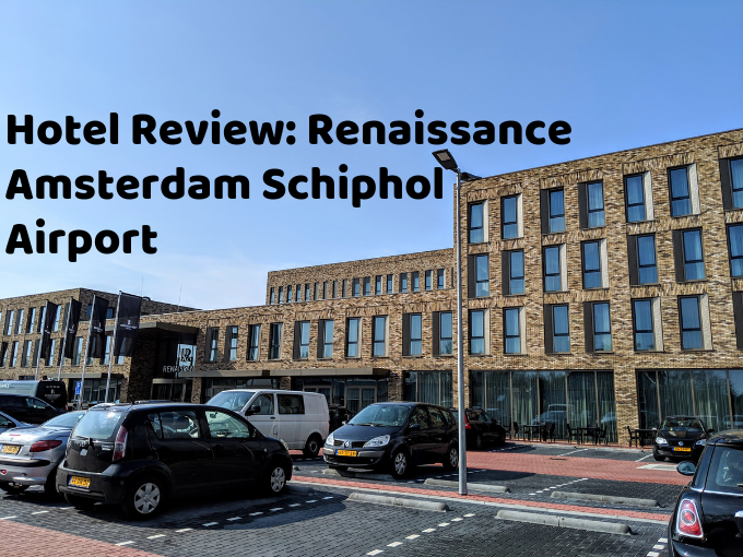 Hotel Review Renaissance Amsterdam Schiphol Airport