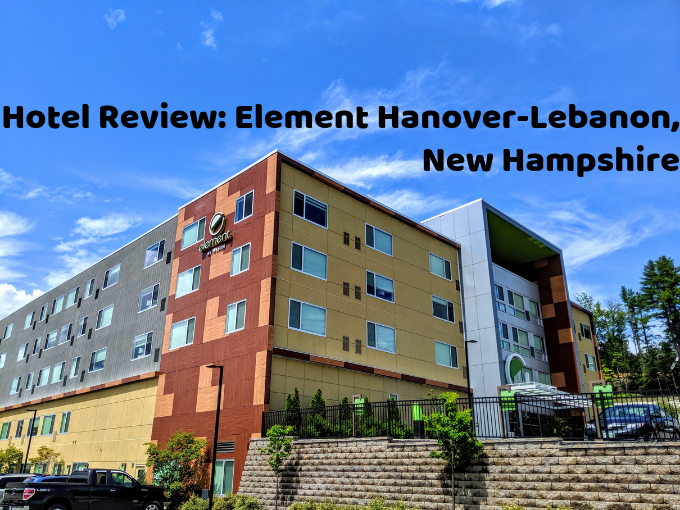 Hotel Review Element Hanover-Lebanon, New Hampshire