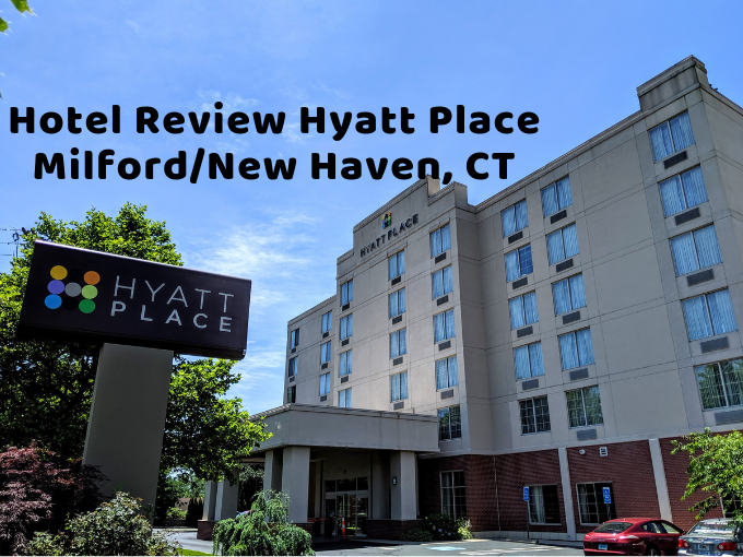 Hotel Review Hyatt Place Milford New Haven, Connecticut