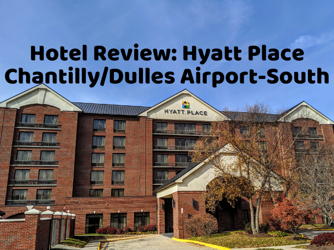 Hotel Review Hyatt Place Chantilly Dulles Airport-South