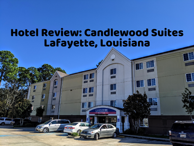 Hotel Review Candlewood Suites Lafayette Louisiana