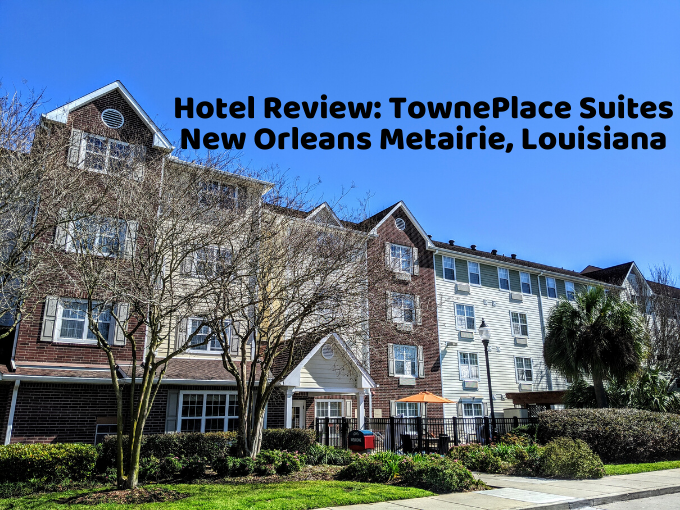 Hotel Review TownePlace Suites New Orleans Metairie Louisiana