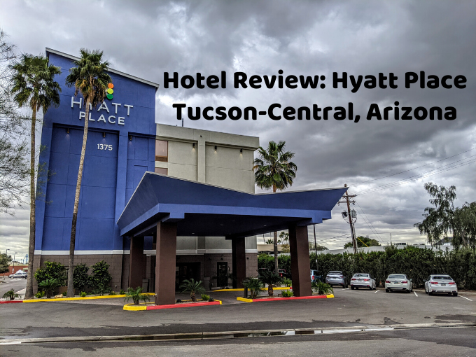 Hotel Review Hyatt Place Tucson-Central Arizona