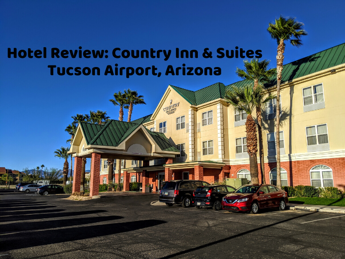 Hotel Review Country Inn & Suites Tucson Airport, Arizona