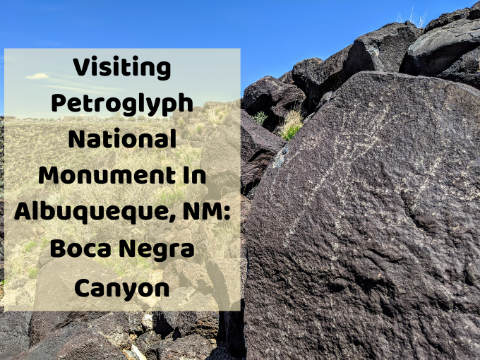 Visiting Petroglyph National Monument In Albuqueque, NM Boca Negra Canyon