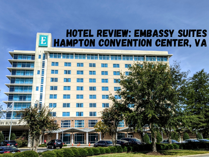 Hotel Review Embassy Suites Hampton Convention Center VA