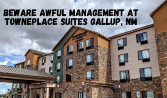 Beware Awful Management At TownePlace Suites Gallup, NM