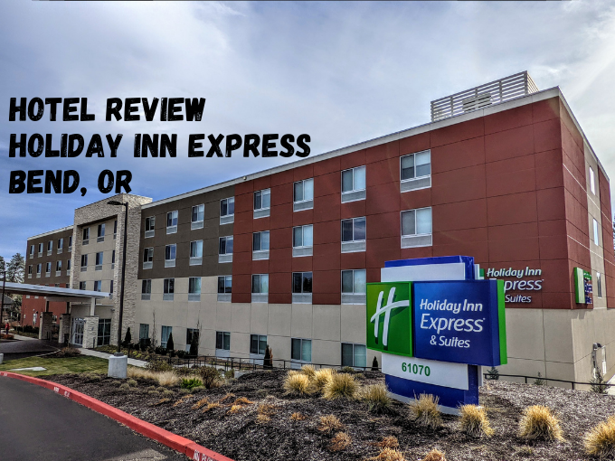 Hotel Review Holiday Inn Express Bend, OR
