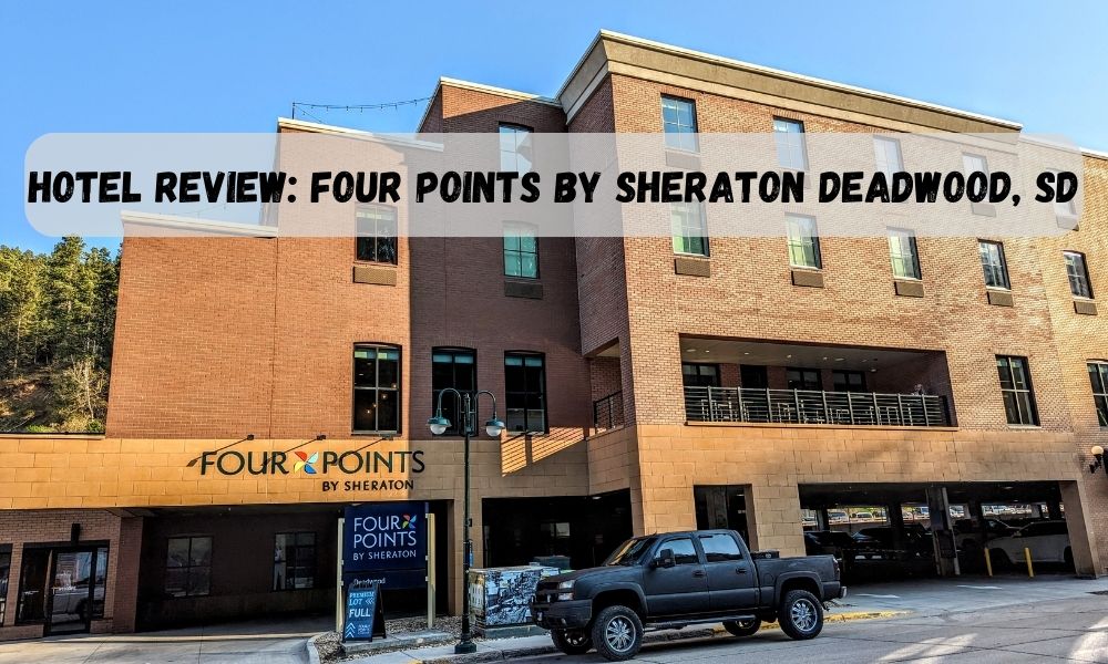 Hotel Review Four Points by Sheraton Deadwood SD